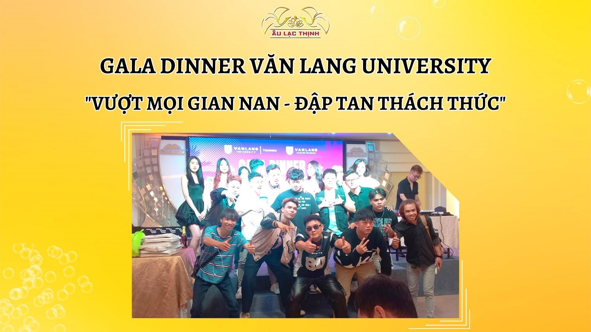 Cháy hết mình cùng VĂN LANG UNIVERSITY với GALA DINNER “VƯỢT MỌI GIAN NAN - ĐẬP TAN THÁCH THỨC”